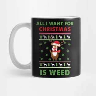 All I Want For Christmas Is Weed Mug